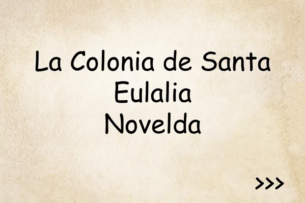 La Colonia de Santa Eulalia - Novelda