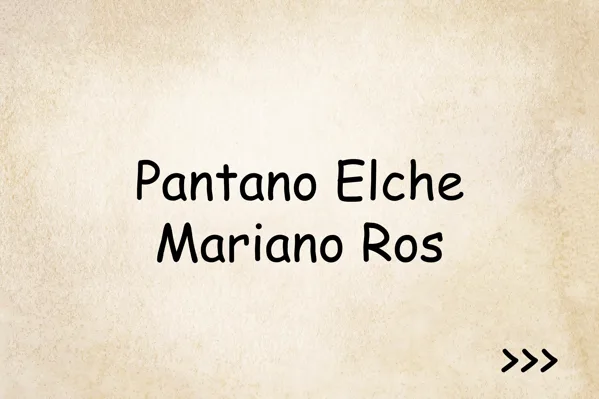 Pantano Elche-Mariano Ros