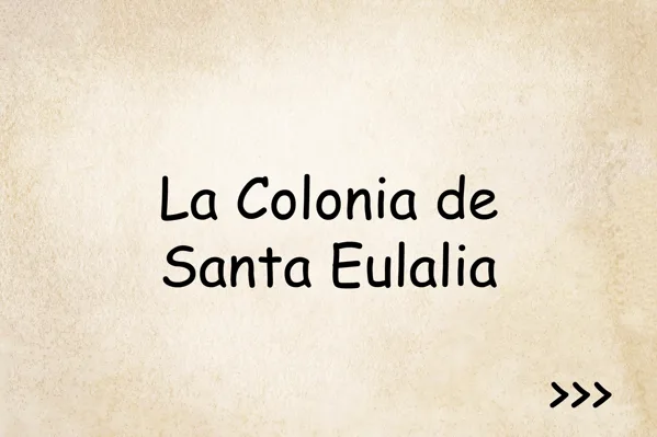 La Colonia de Santa Eulalia