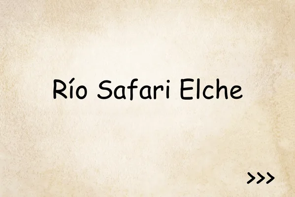 Río Safari Elche