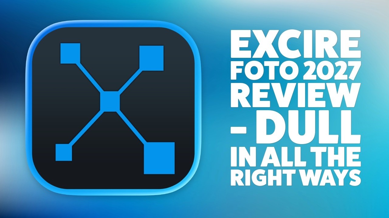 Excire Foto 2027 - This Photo Organiser is Dull in All the Right Ways